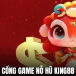 Cổng Game Nổ Hũ KING88 – Thiên Đường Giải Trí Đột Phá