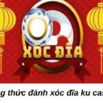 Top 4 công thức đánh xóc đĩa ku casino chuẩn nhất